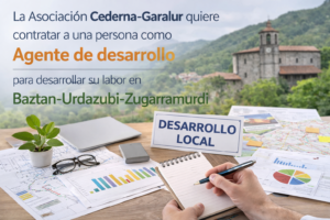 La Asociación Cederna-Garalur quiere contratar a una persona como Agente de desarrollo para desarrollar su labor en Baztan-Urdazubi-Zugarramurdi.